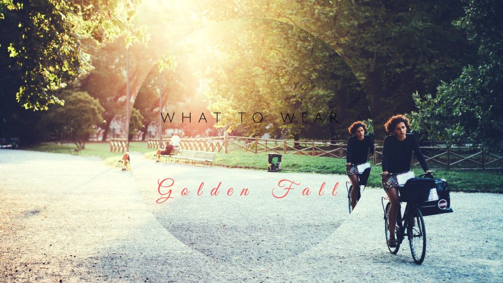 WHAT TO WEAR: GOLDEN FALL